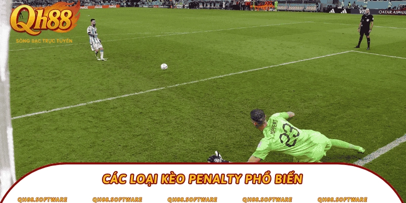 Các loại kèo Penalty phổ biến