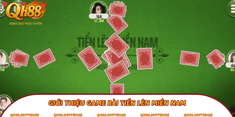 Giới thiệu game bài Tiến lên miền Nam