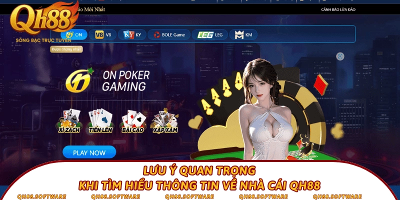 Lưu ý quan trọng khi tìm hiểu thông tin về nhà cái QH88