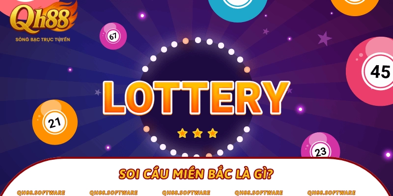 Soi cầu miền Bắc là gì?